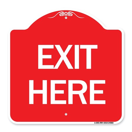 Signmission Designer Series Sign-Exit Here, Red & White Aluminum Architectural Sign, 18" H, 18" L, RW-1818-24503 A-DES-RW-1818-24503